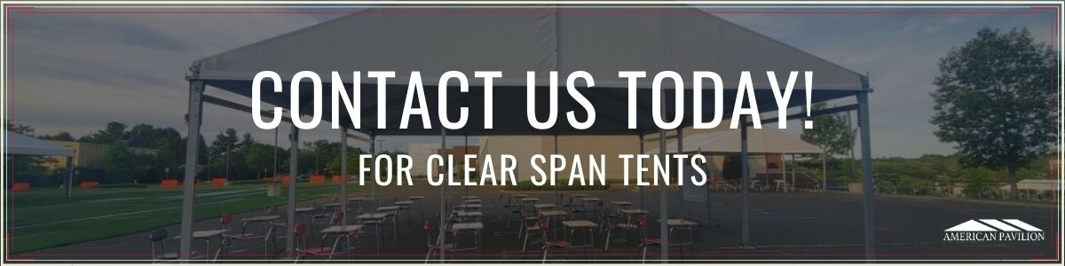 Contact Us Today for Clear Span Tents - American Pavilion