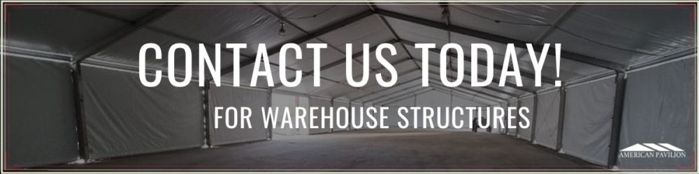 Contact Us for Warehouse Tents - American Pavilion